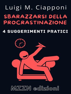 cover image of 4 Suggerimenti Pratici Per Sbarazzarsi Della Procrastinazione